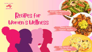 Food For Her: Ajinomoto Shares Recipes For Women’s Health